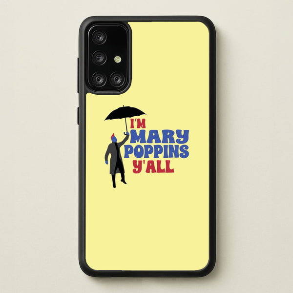 I'm Mary Poppins Y'all - GOTG - Marvel Phone Case for Galaxy A71