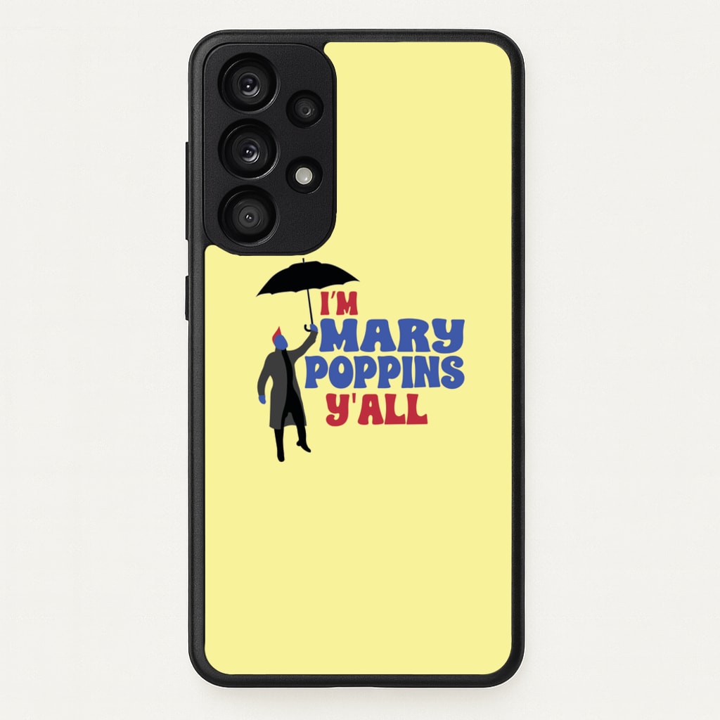 I'm Mary Poppins Y'all - GOTG - Marvel Phone Case for Galaxy A53
