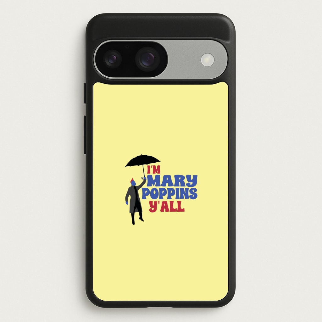 I'm Mary Poppins Y'all - GOTG - Marvel Phone Case for Google Pixel 9 / 9 Pro