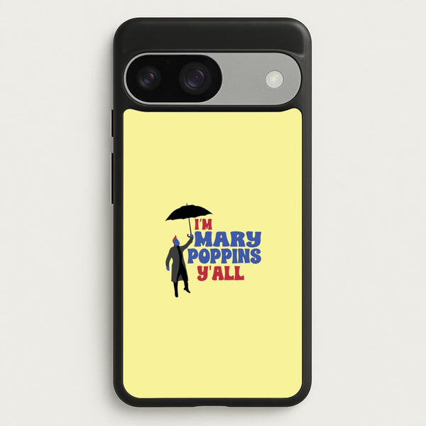 I'm Mary Poppins Y'all - GOTG - Marvel Phone Case for Google Pixel 9 / 9 Pro