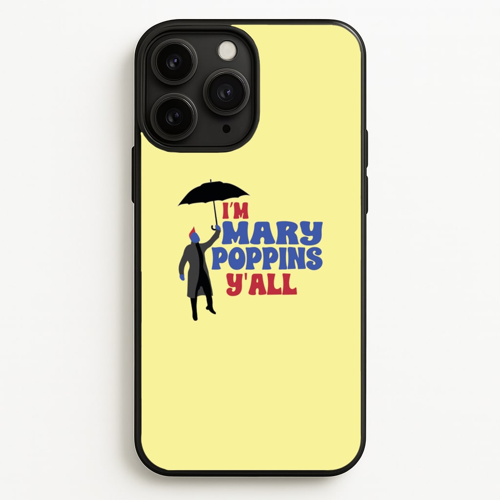 I'm Mary Poppins Y'all - GOTG - Marvel Phone Case for iPhone 11 Pro Max