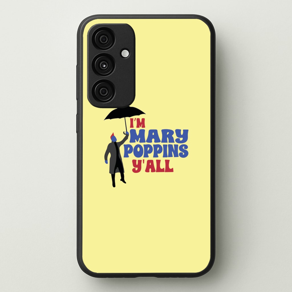 I'm Mary Poppins Y'all - GOTG - Marvel Phone Case for Galaxy A35