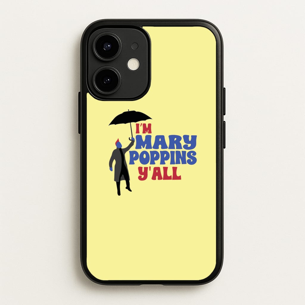 I'm Mary Poppins Y'all - GOTG - Marvel Phone Case for iPhone 12 / 12 Pro