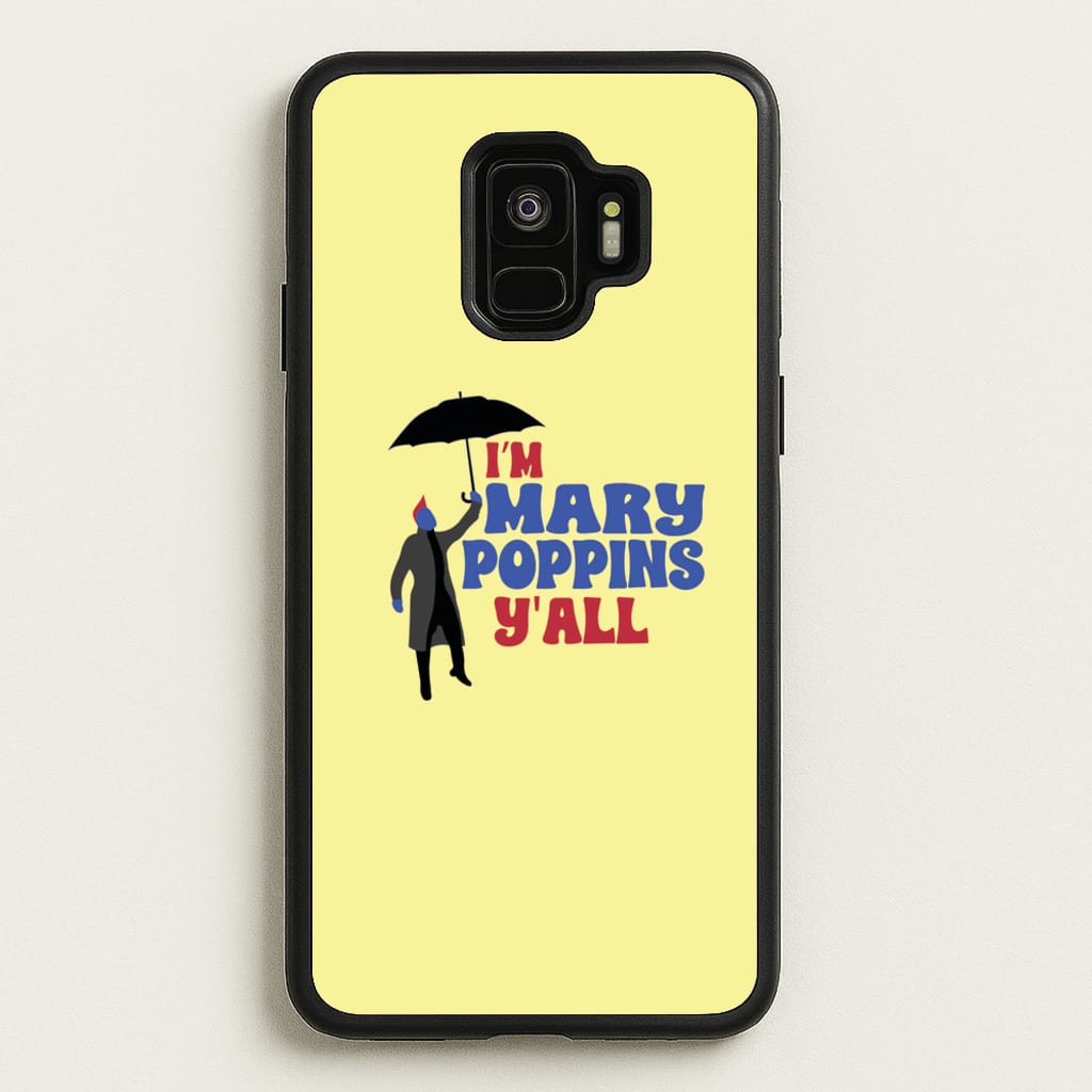 I'm Mary Poppins Y'all - GOTG - Marvel Phone Case for Galaxy S9