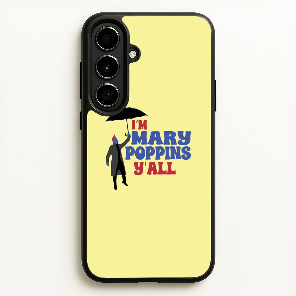 I'm Mary Poppins Y'all - GOTG - Marvel Phone Case for Galaxy A56