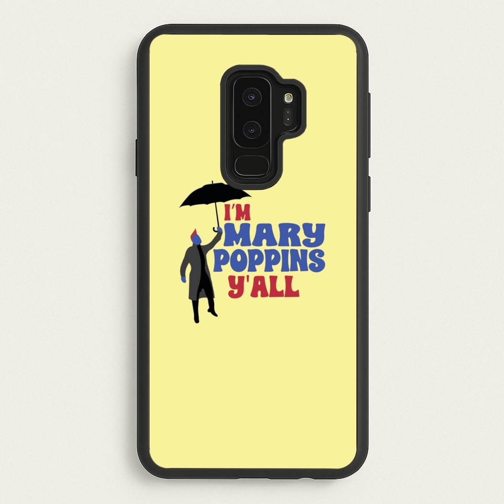 I'm Mary Poppins Y'all - GOTG - Marvel Phone Case for Galaxy S9 Plus