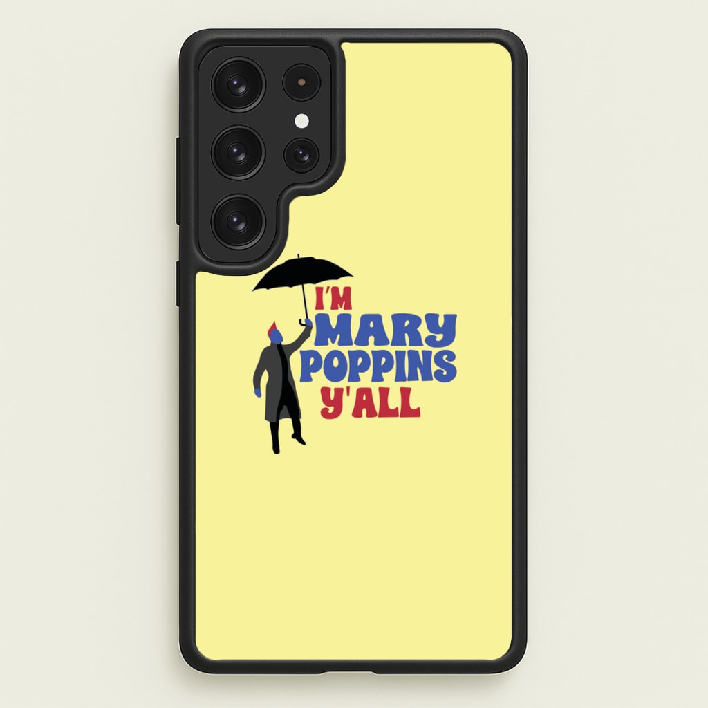 I'm Mary Poppins Y'all - GOTG - Marvel Phone Case for Galaxy S22 Ultra
