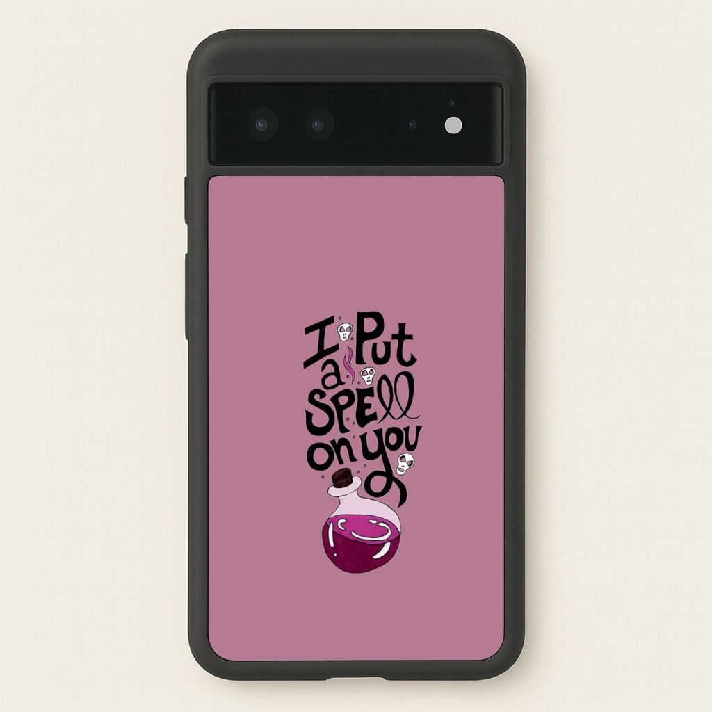 I Put A Spell On You - Hocus Halloween - Phone Case for Google Pixel 6