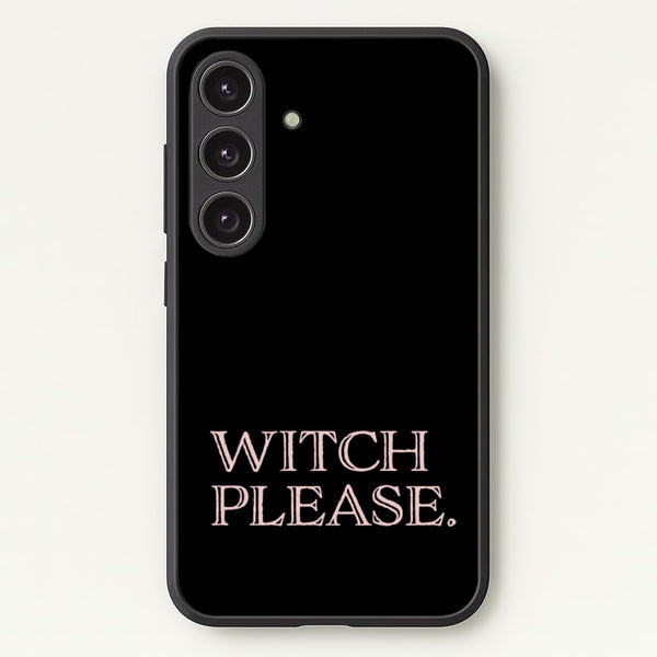 Witch Please - Halloween - Halloween Phone Case for Galaxy S24FE