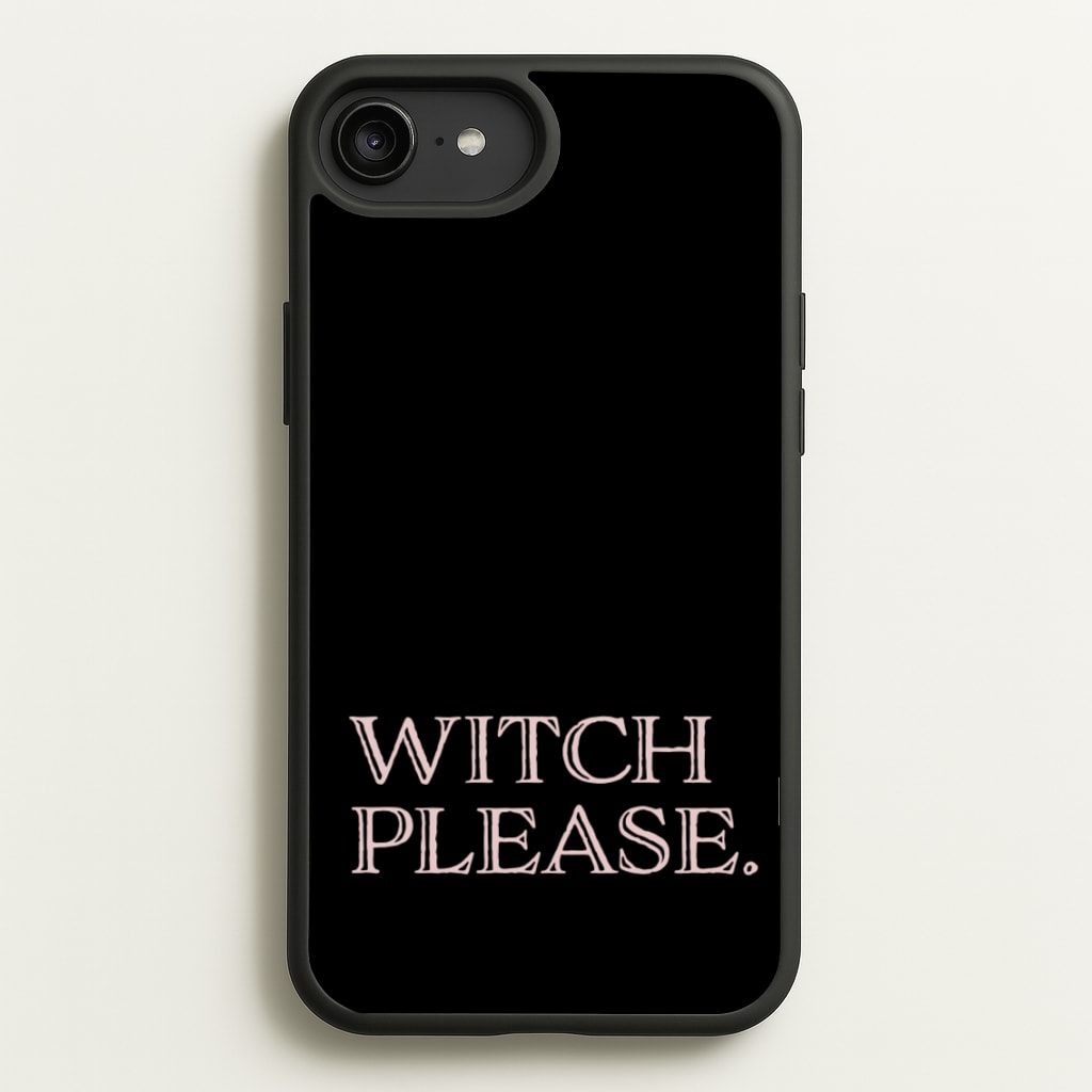 Witch Please - Halloween - Halloween Phone Case for iPhone 6 Plus / 7 Plus / 8 Plus