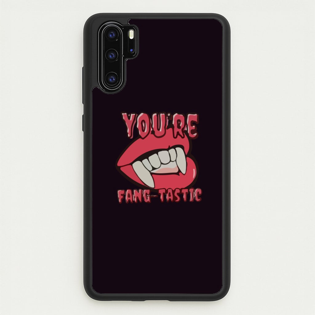 You're Fang-Tastic - Halloween - Halloween Phone Case for Huawei P30 Pro