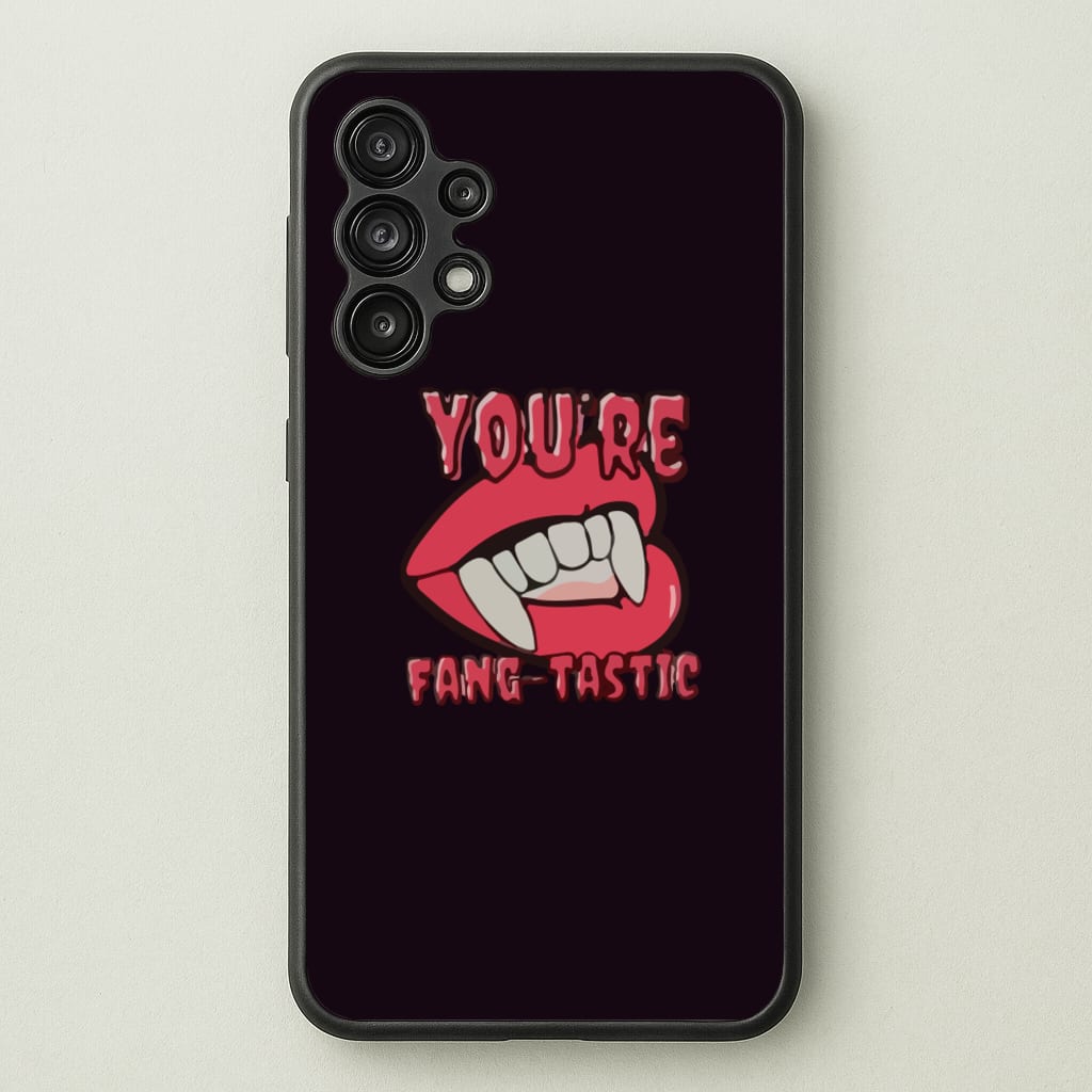 You're Fang-Tastic - Halloween - Halloween Phone Case for Galaxy A13