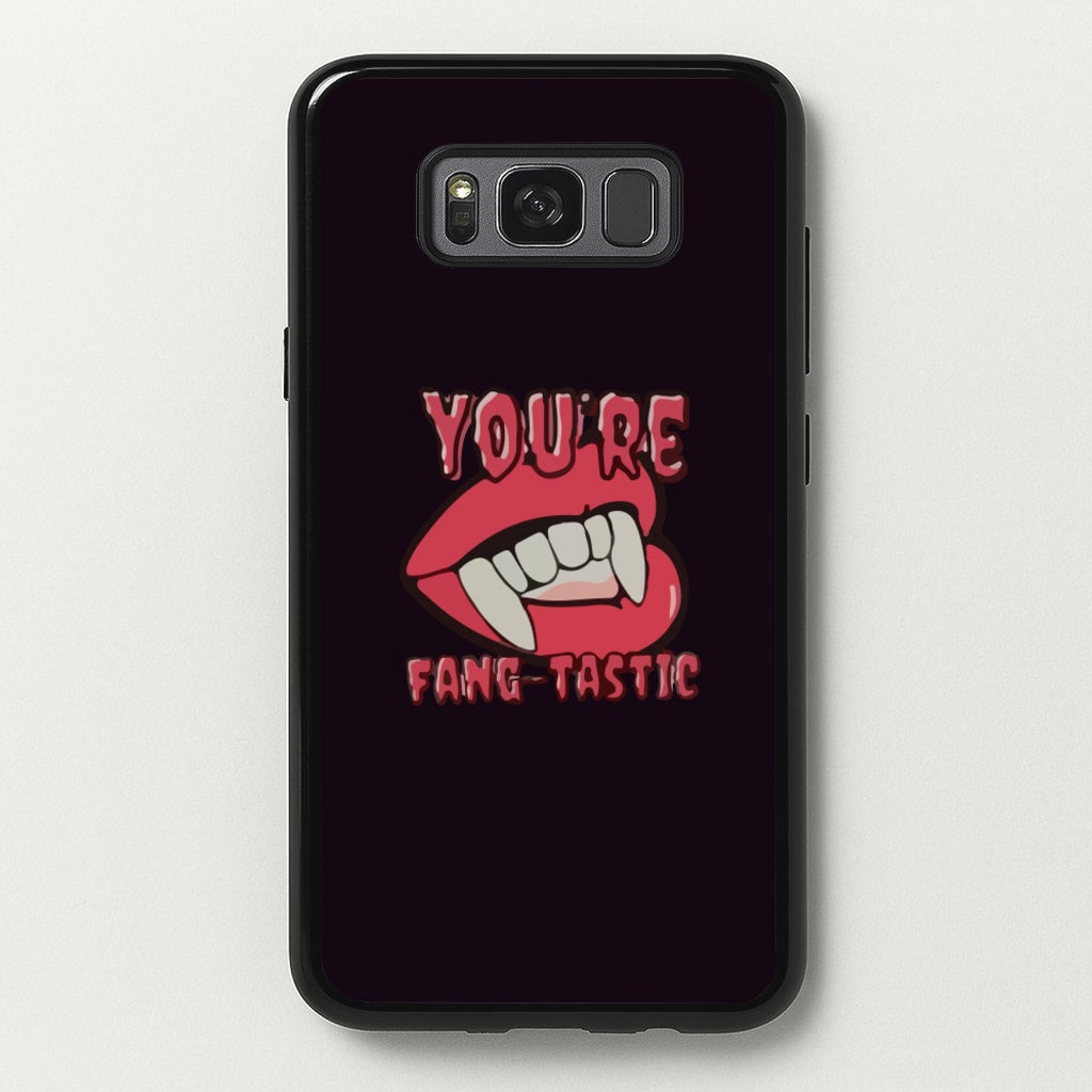 You're Fang-Tastic - Halloween - Halloween Phone Case for Galaxy S8
