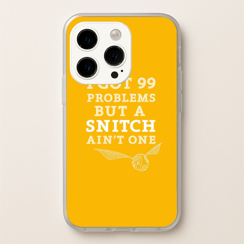 99 Problems But A Snitch Aint One - Harry Potter Phone Case for iPhone 15 Pro Max