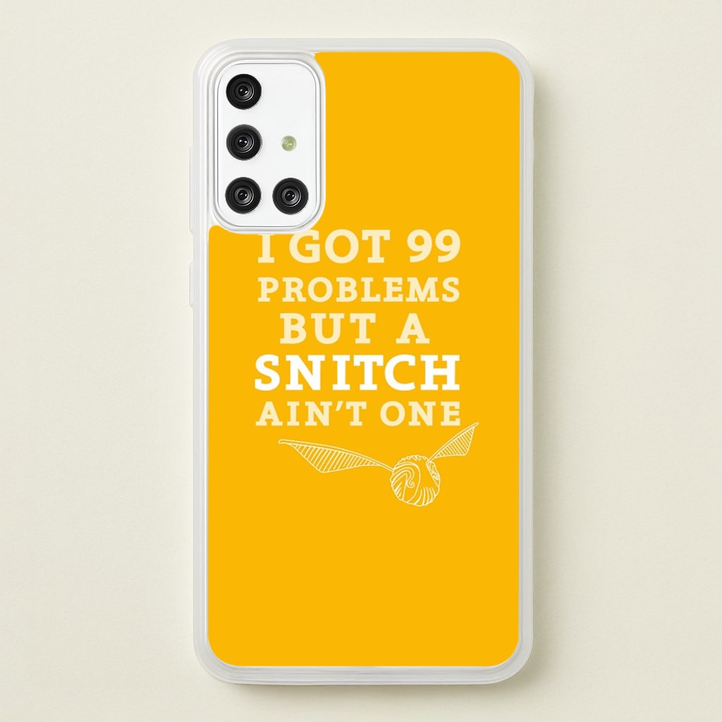 99 Problems But A Snitch Aint One - Harry Potter Phone Case for Galaxy A71
