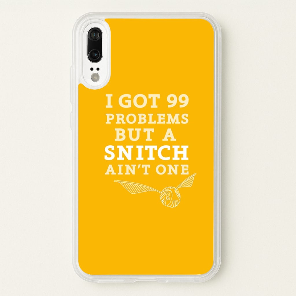 99 Problems But A Snitch Aint One - Harry Potter Phone Case for Huawei P20