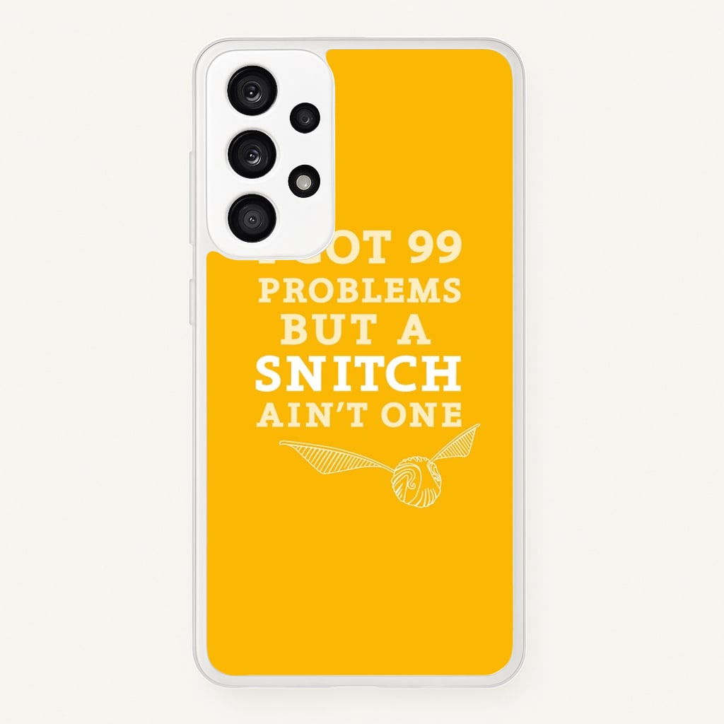 99 Problems But A Snitch Aint One - Harry Potter Phone Case for Galaxy A33