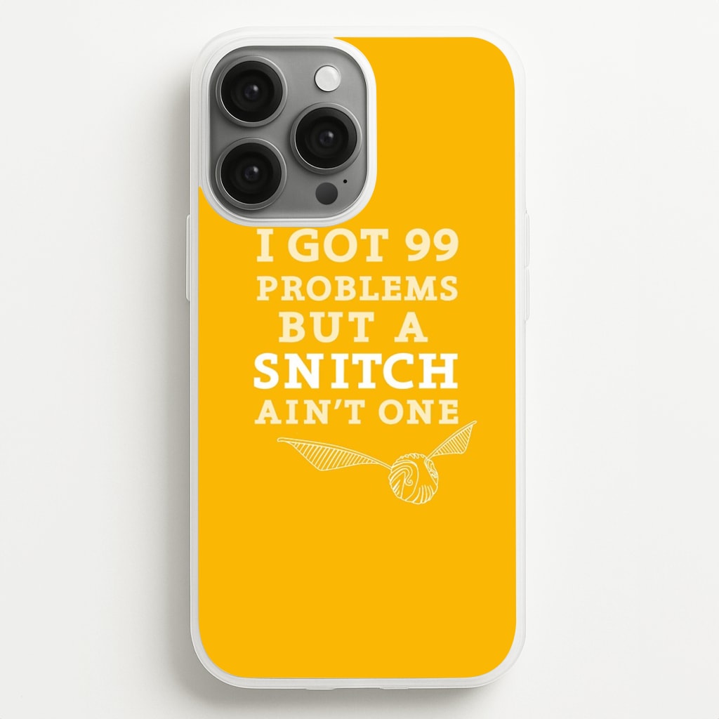 99 Problems But A Snitch Aint One - Harry Potter Phone Case for iPhone 13 Pro Max