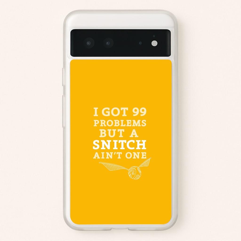 99 Problems But A Snitch Aint One - Harry Potter Phone Case for Google Pixel 6