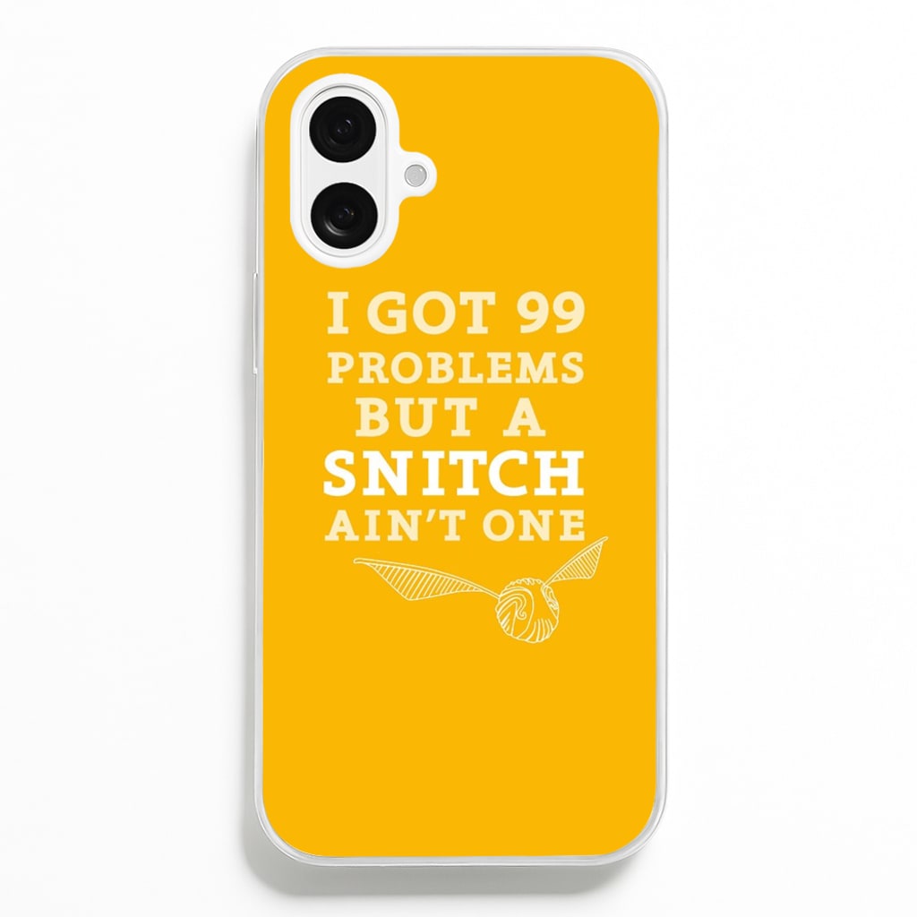 99 Problems But A Snitch Aint One - Harry Potter Phone Case for iPhone 16 Plus