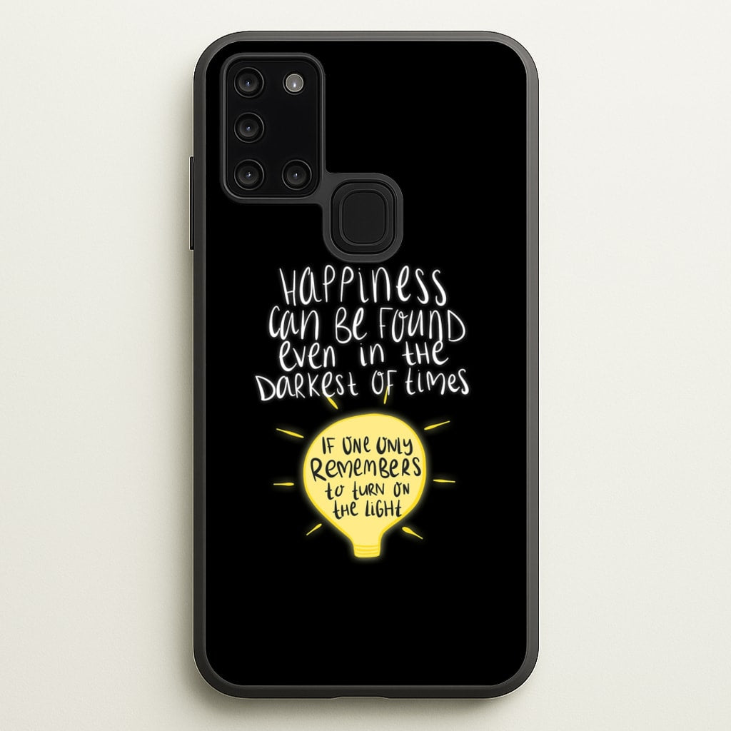 Happiness Can Be Found In The Darkest of Times - Harry Potter Phone Case for Galaxy A21s