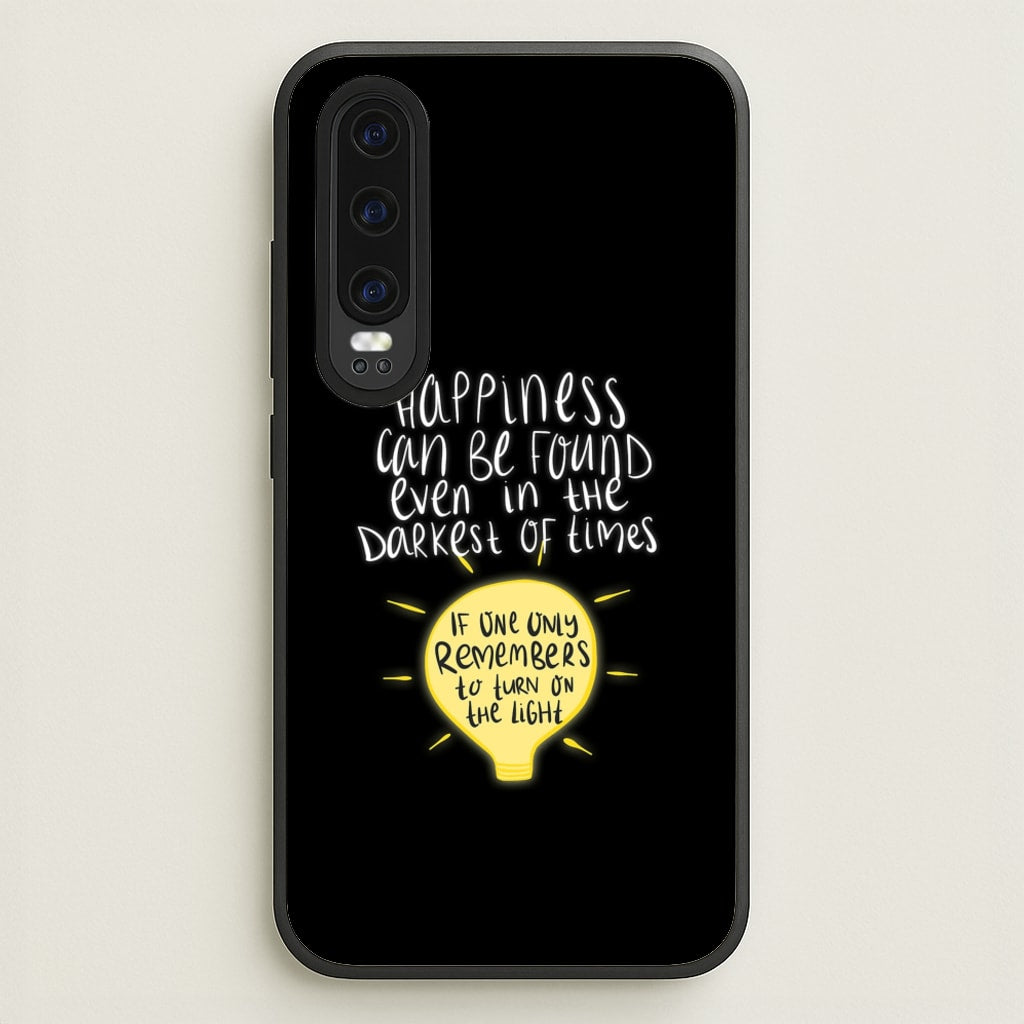 Happiness Can Be Found In The Darkest of Times - Harry Potter Phone Case for Huawei P30