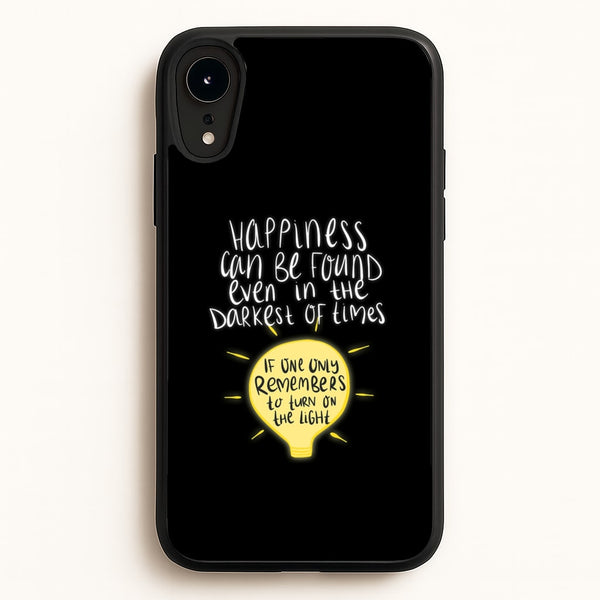 Happiness Can Be Found In The Darkest of Times - Harry Potter Phone Case for iPhone XR