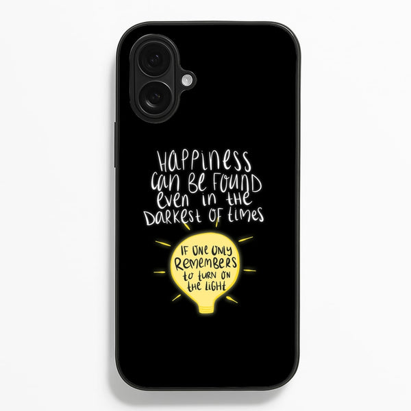 Happiness Can Be Found In The Darkest of Times Phone Case