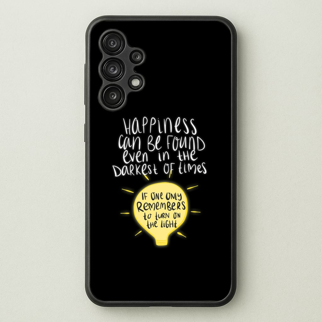 Happiness Can Be Found In The Darkest of Times - Harry Potter Phone Case for Galaxy A13