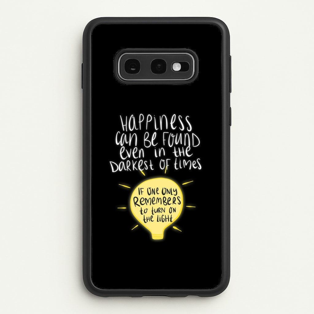 Happiness Can Be Found In The Darkest of Times - Harry Potter Phone Case for Galaxy S10e