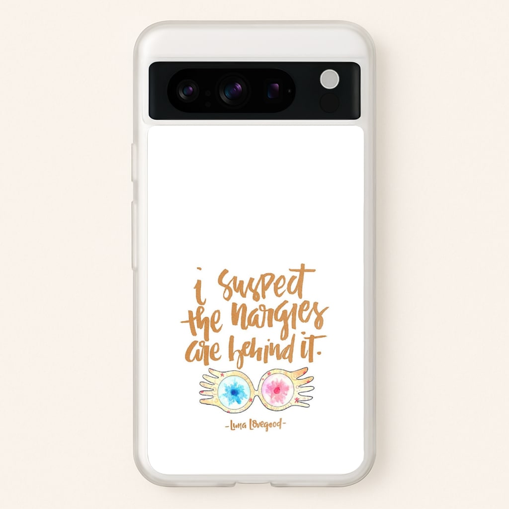 I Suspect The Nargles Are Behind It - Phone Case for Google Pixel 8 Pro