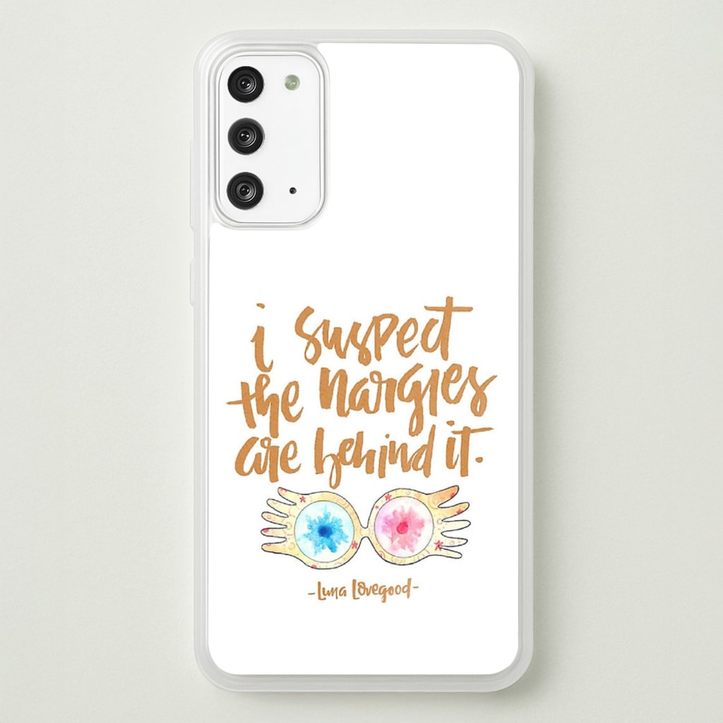 I Suspect The Nargles Are Behind It - Phone Case for Galaxy Note 20