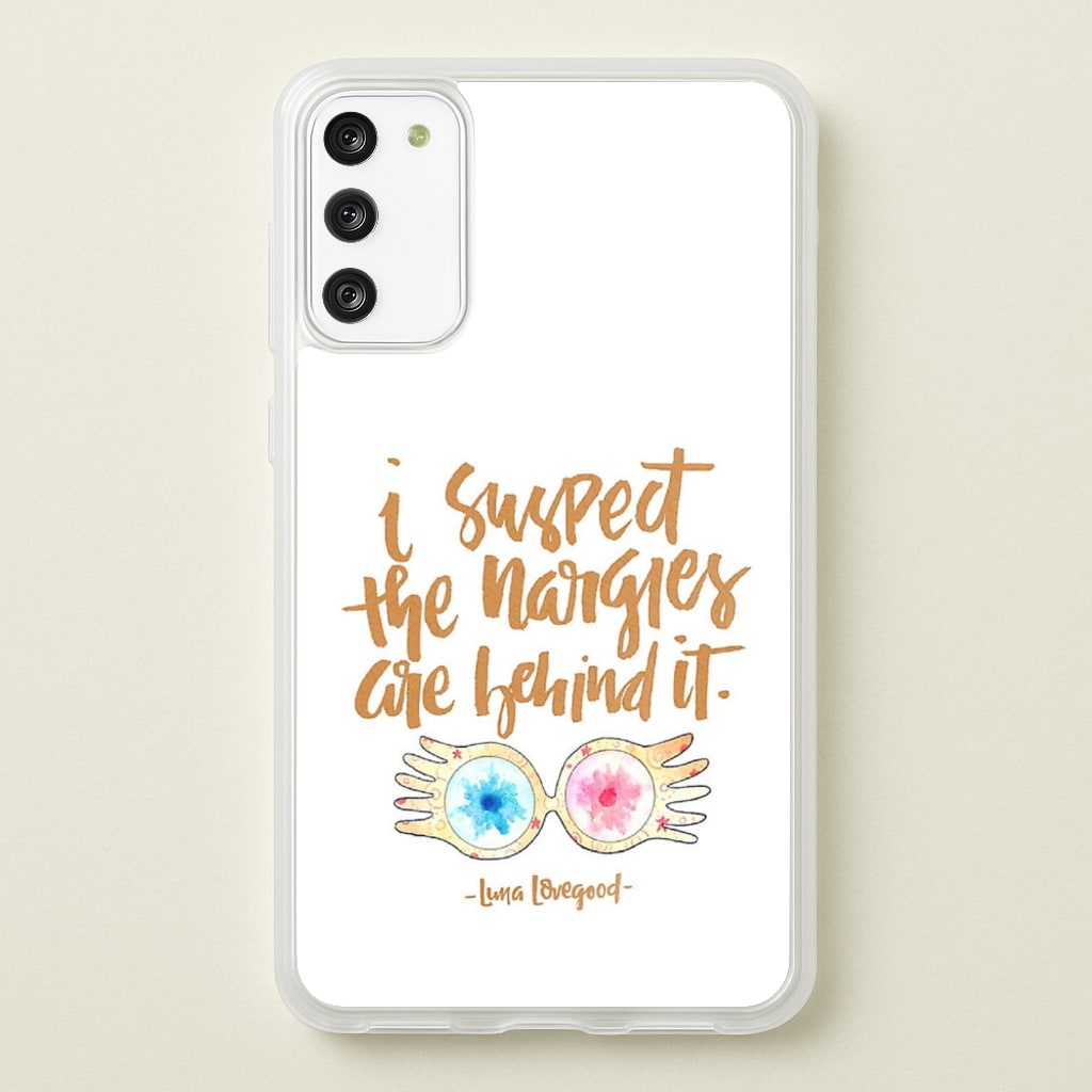 I Suspect The Nargles Are Behind It - Phone Case for Galaxy S20FE