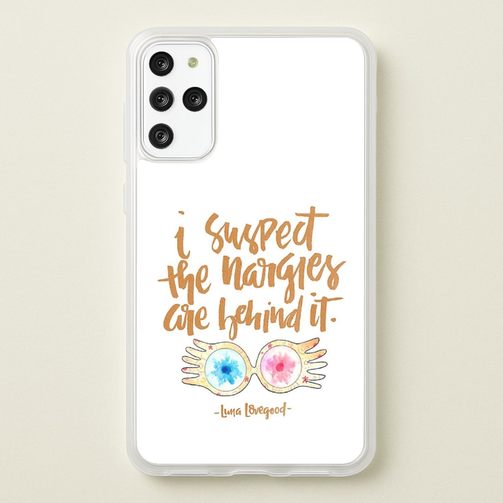 I Suspect The Nargles Are Behind It - Phone Case for Galaxy S20 Plus