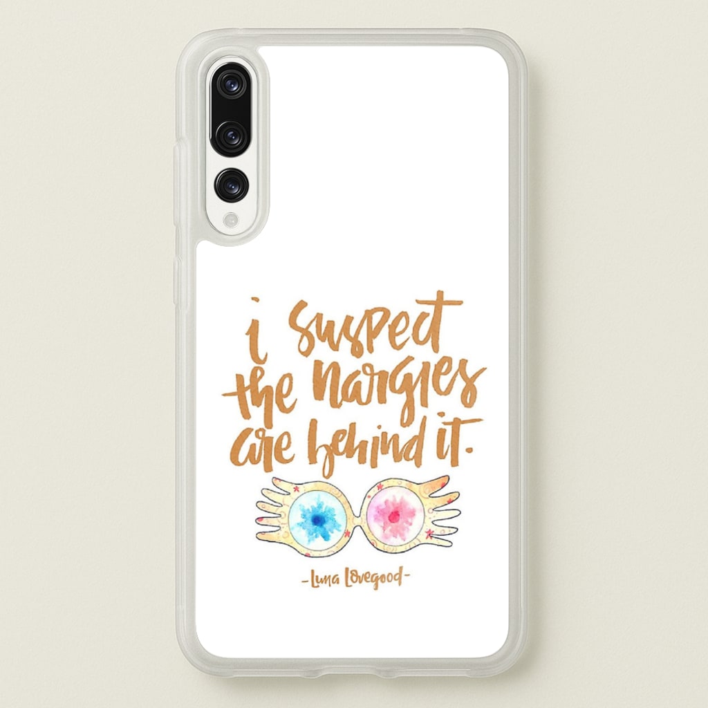 I Suspect The Nargles Are Behind It - Phone Case for Huawei P20 Pro