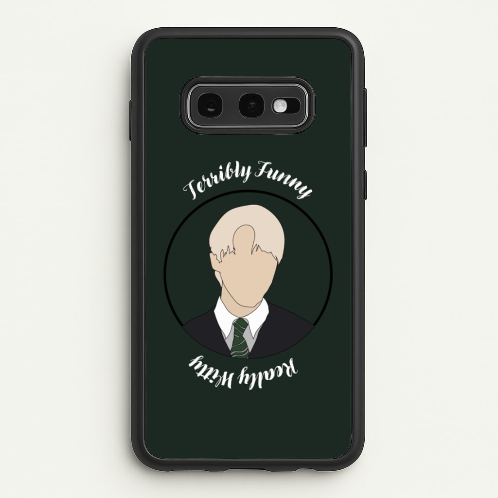 Terribly Funny, Really Witty Draco Malfoy - Harry Potter Phone Case for Galaxy S10e