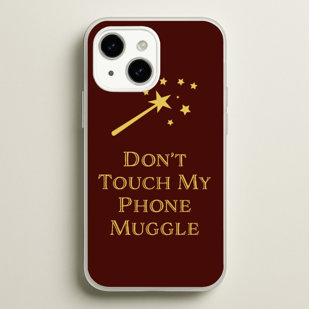 Don't Touch Muggle - Harry Potter - Harry Potter Phone Case for iPhone 15