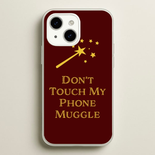 Don't Touch Muggle - Harry Potter - Harry Potter Phone Case for iPhone 15
