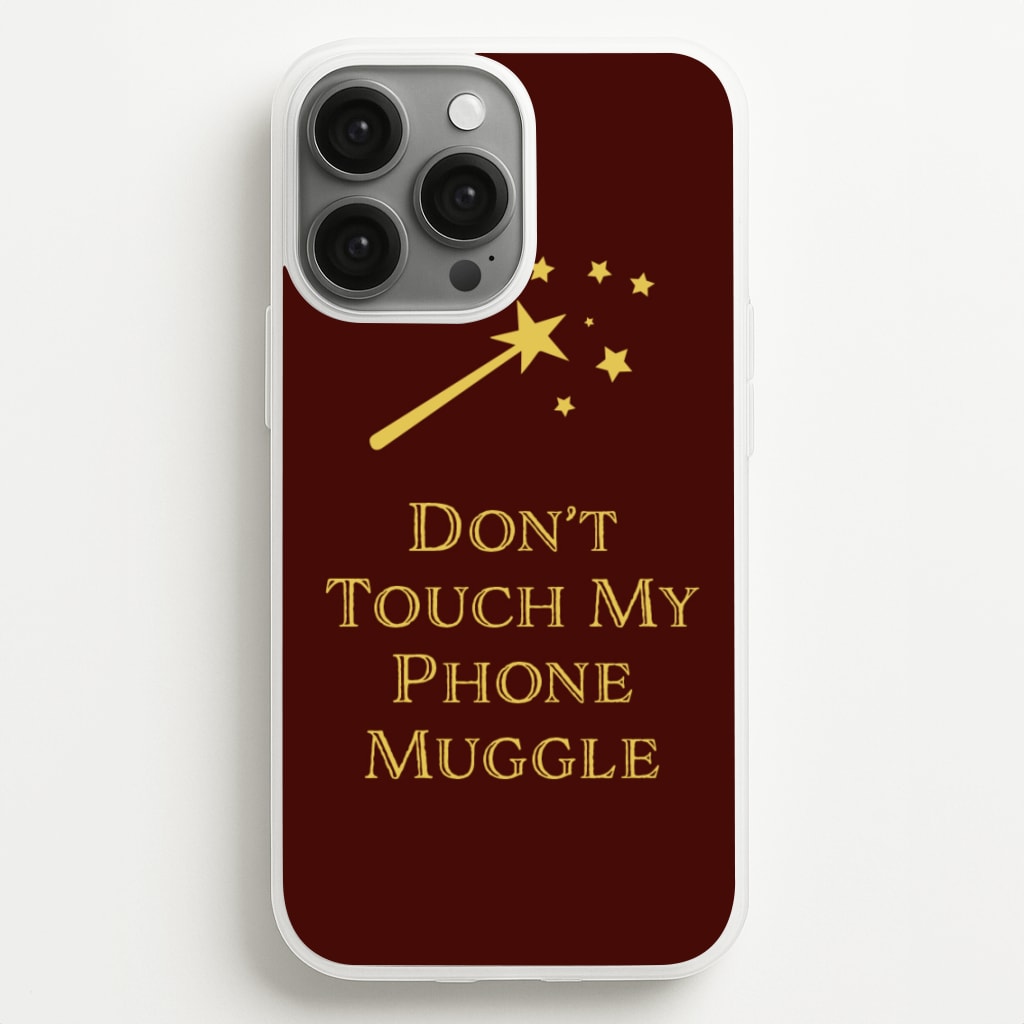 Don't Touch Muggle - Harry Potter - Harry Potter Phone Case for iPhone 13 Pro Max
