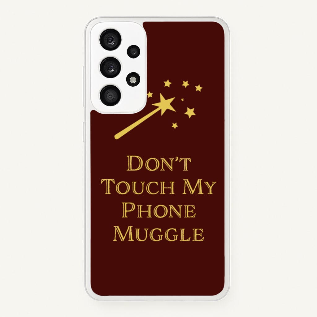 Don't Touch Muggle - Harry Potter - Harry Potter Phone Case for Galaxy A53
