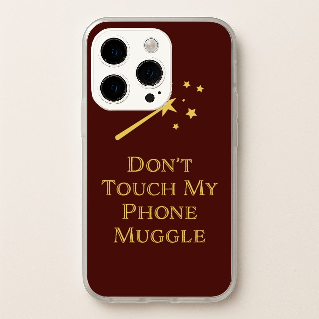 Don't Touch Muggle - Harry Potter - Harry Potter Phone Case for iPhone 15 Pro