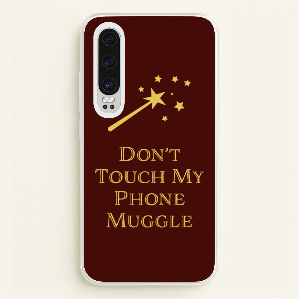 Don't Touch Muggle - Harry Potter - Harry Potter Phone Case for Huawei P30