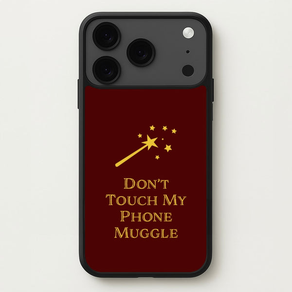 Don't Touch Muggle - Harry Potter Phone Case for iPhone 17 Pro Max