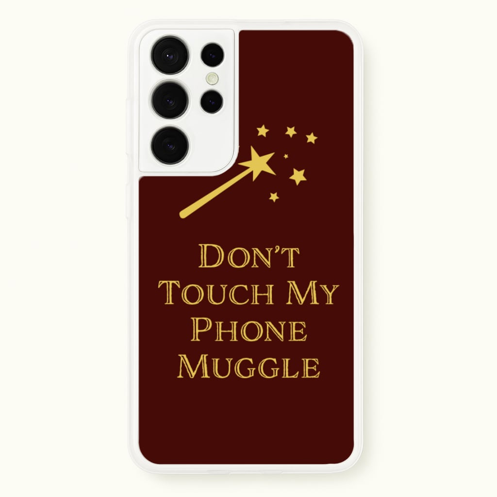 Don't Touch Muggle - Harry Potter - Harry Potter Phone Case for Galaxy S21 Ultra