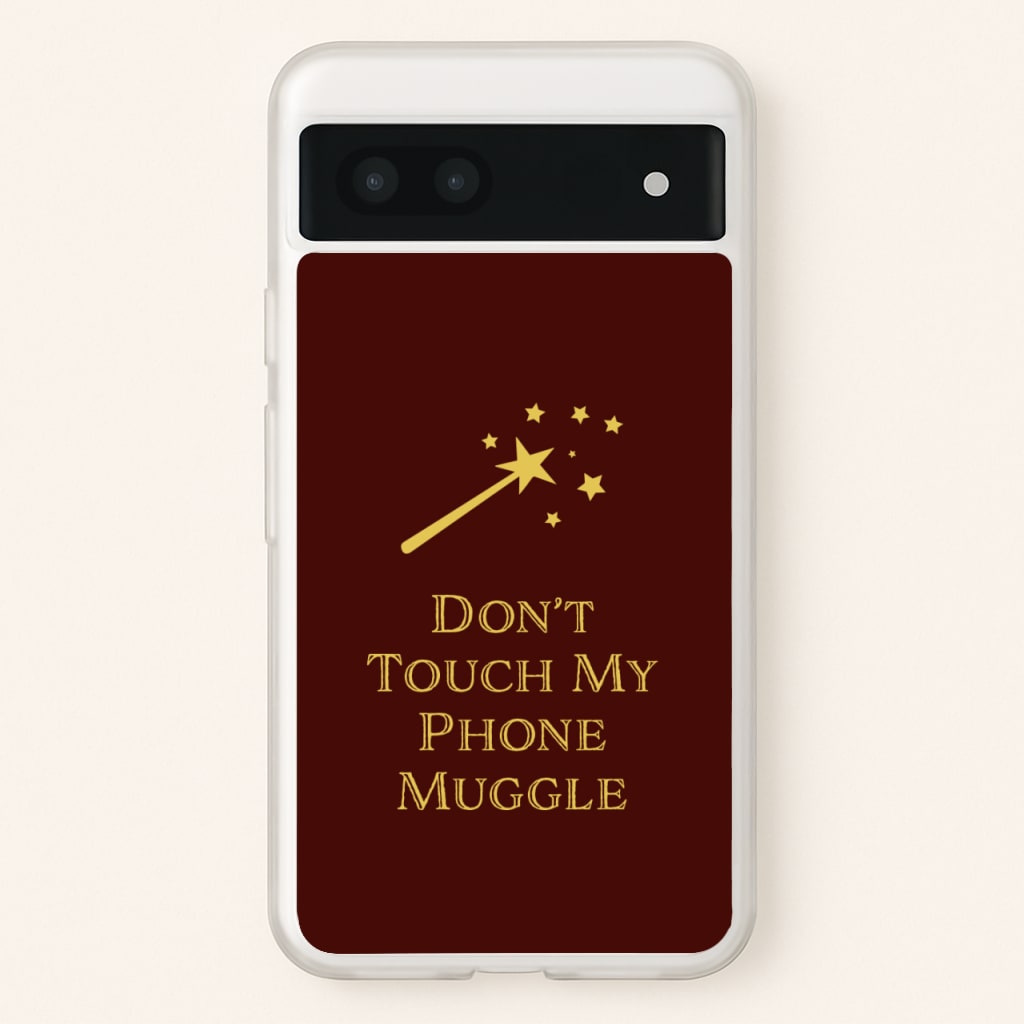 Don't Touch Muggle - Harry Potter - Harry Potter Phone Case for Google Pixel 6a