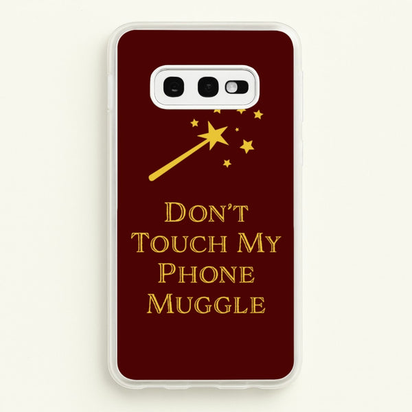 Don't Touch Muggle - Harry Potter - Harry Potter Phone Case for Galaxy S10e