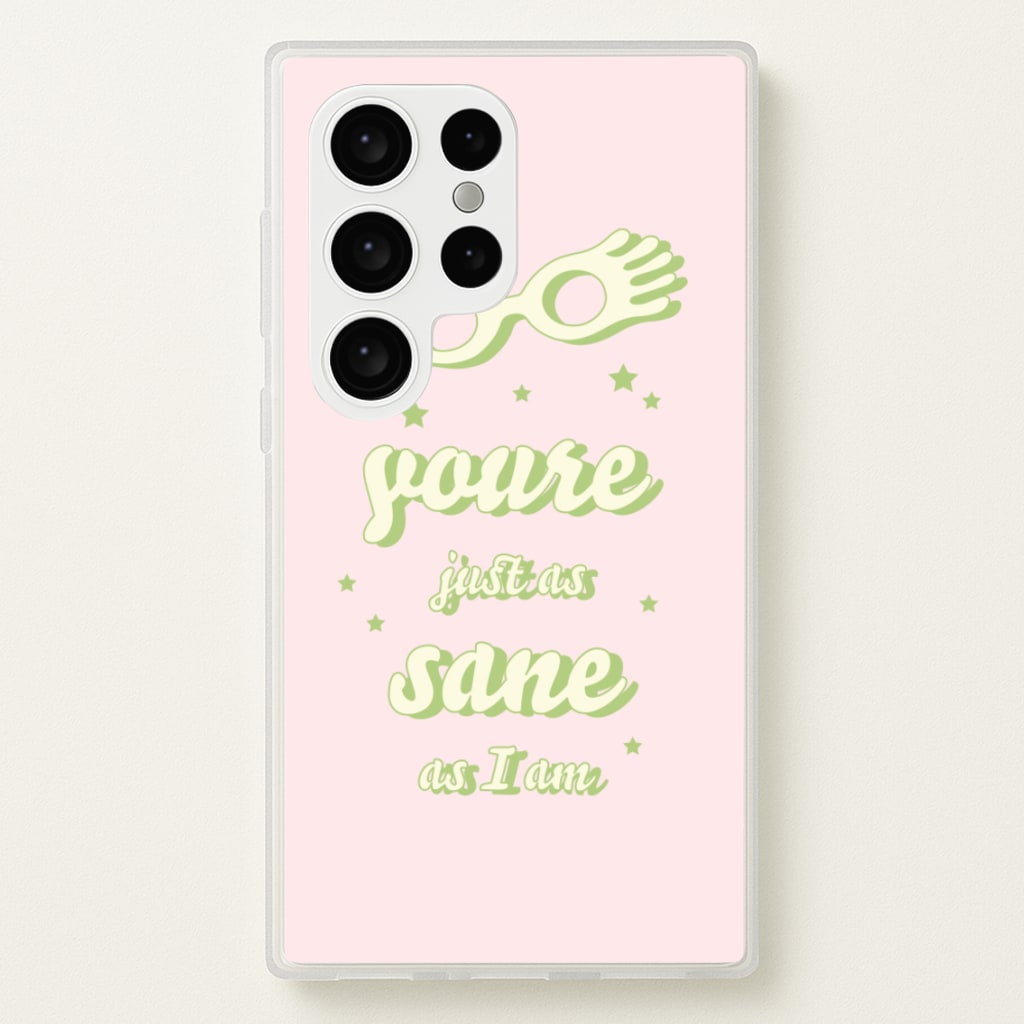 You're Just As Sane As I Am - Harry Potter Phone Case for Galaxy S24 Ultra
