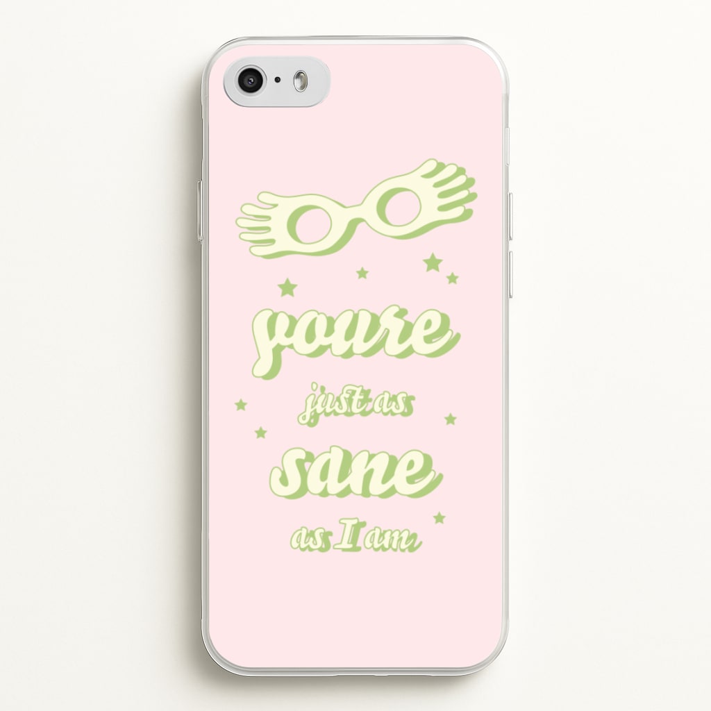 You're Just As Sane As I Am - Harry Potter Phone Case for iPhone 5 / 5s / SE 2016