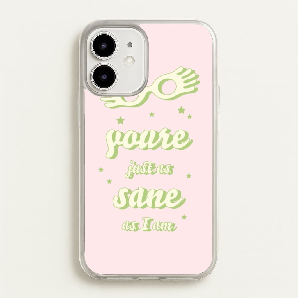 You're Just As Sane As I Am - Harry Potter Phone Case for iPhone 12 Mini