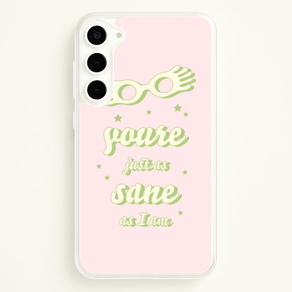 You're Just As Sane As I Am - Harry Potter Phone Case for Galaxy S23 Plus